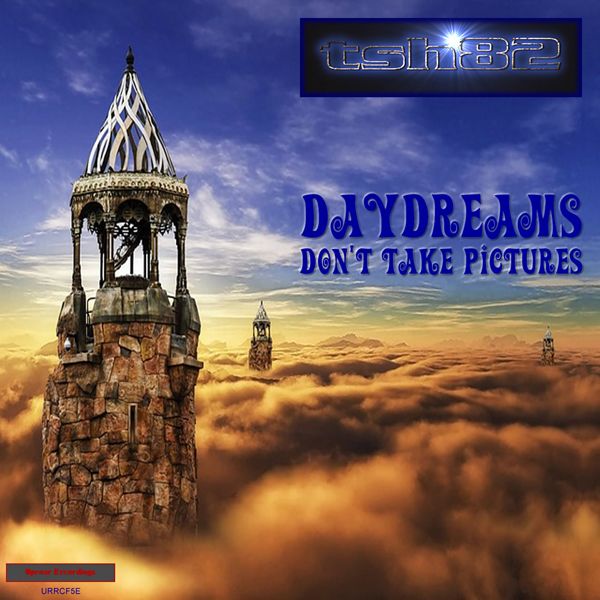 TSH82: 'Daydreams Don't Take Pictures' EP