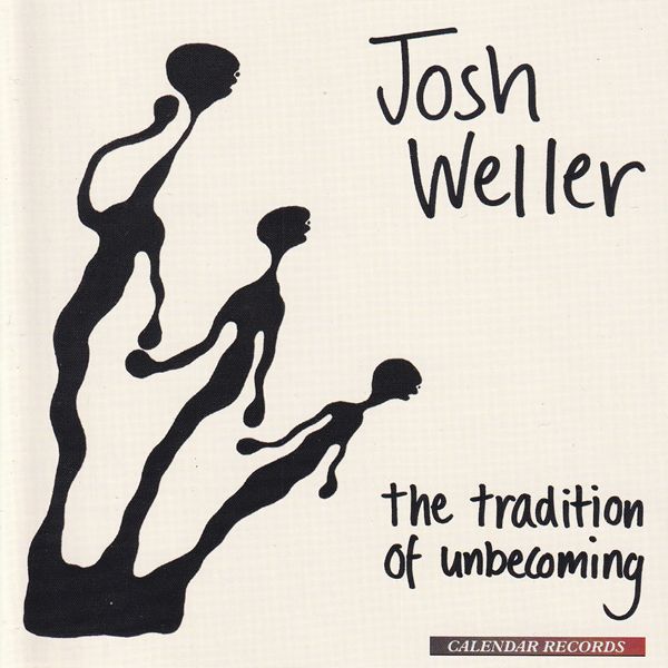 Josh Weller: 'The Tradition of Unbecoming' album